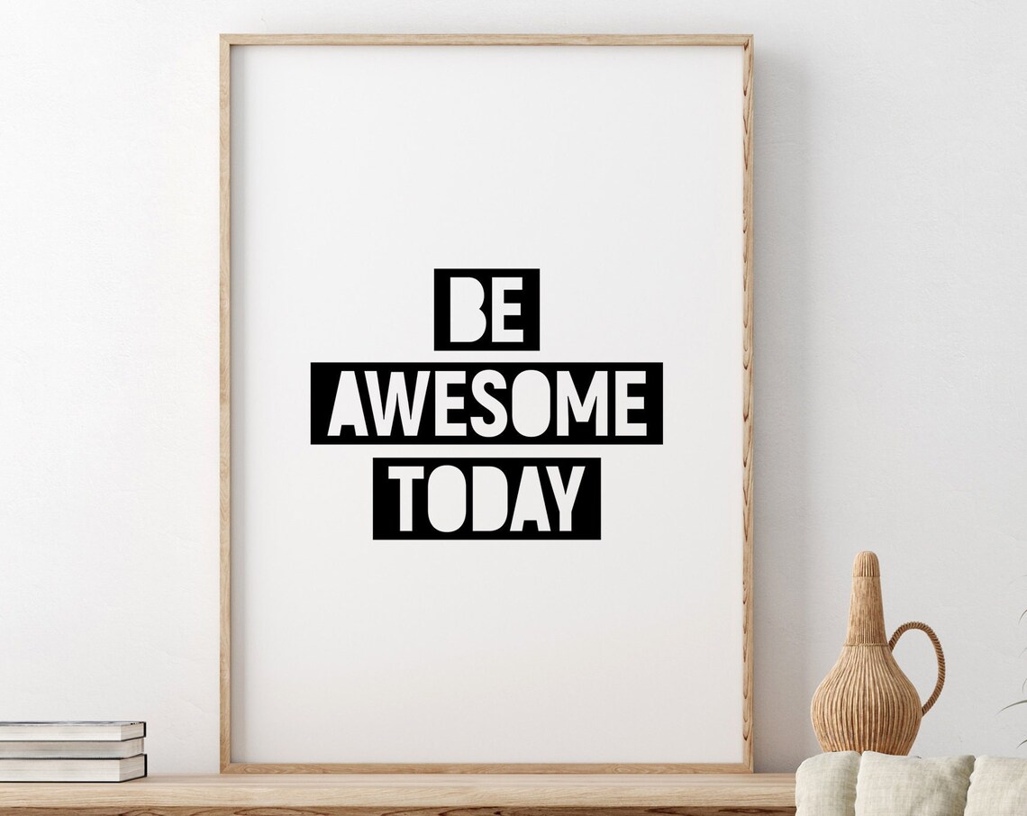Be Awesome Today Minimalist Typography Quote