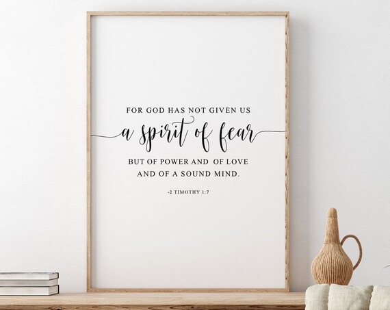 For God Has Not Given Us A Spirit Of Fear 2 Timothy 1:7 Poster