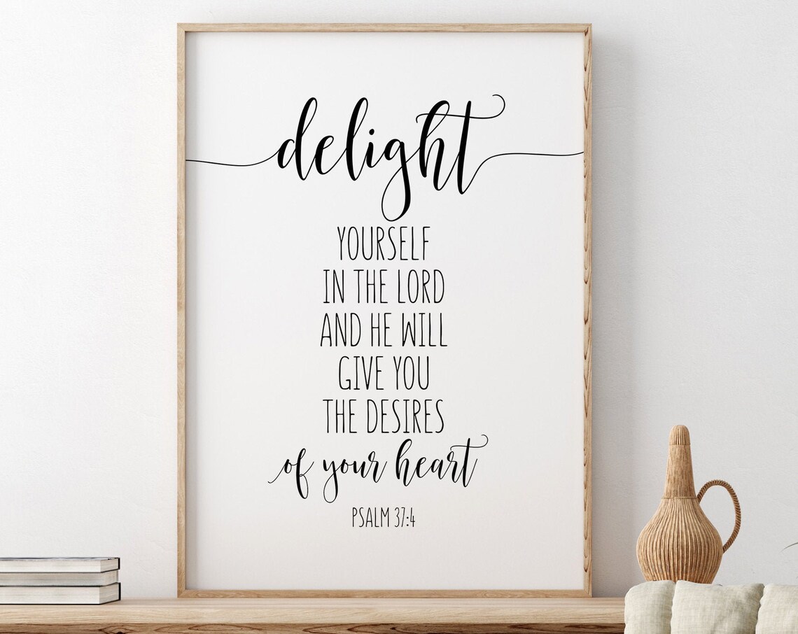 Delight Yourself In The Lord Psalm 37:4 Elegant Scripture Poster