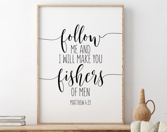 Matthew 4:19 Follow Me Fishers Of Men Script Typography Poster