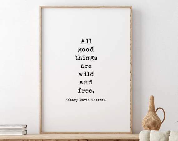 All Good Things Are Wild And Free Thoreau Typewriter Typography Poster
