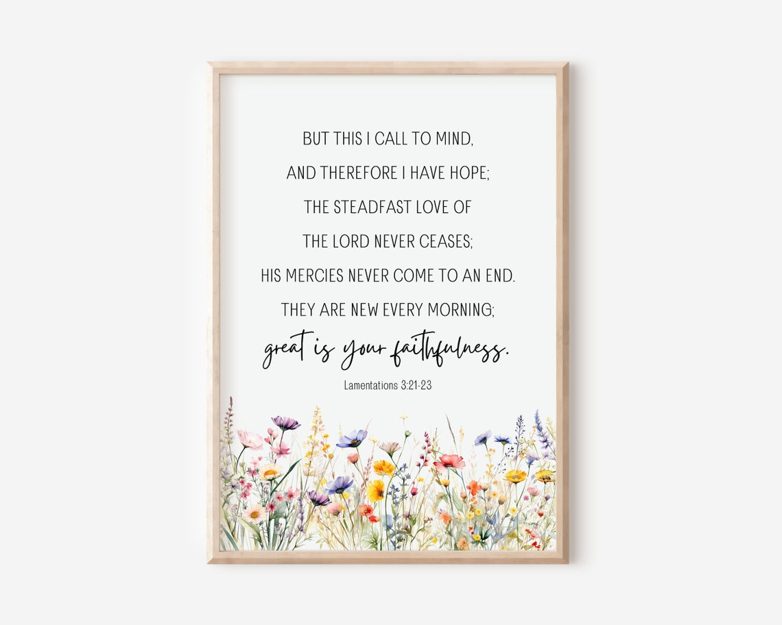 Lamentations 3 21 23 Steadfast Love Wildflower Scripture Poster