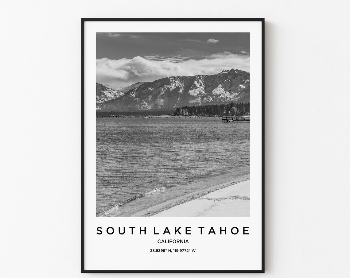 South Lake Tahoe Travel Poster Tahoe Print Tahoe Photo Print Black And White Photography Monochrome Travel Photography California Travel