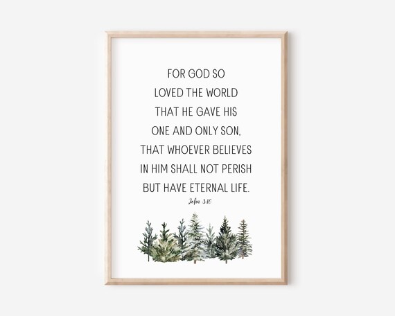 John 316 For God So Loved The World Bible Verse Wall Art Christian Gift Scripture Print Everlasting Life Watercolor Evergreen Trees