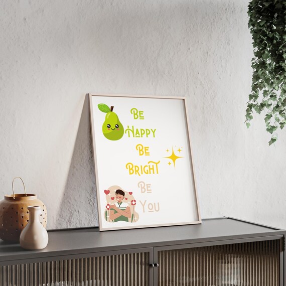 Be Happy Be Bright Be You Cute Pear And Girl Illustrations Poster