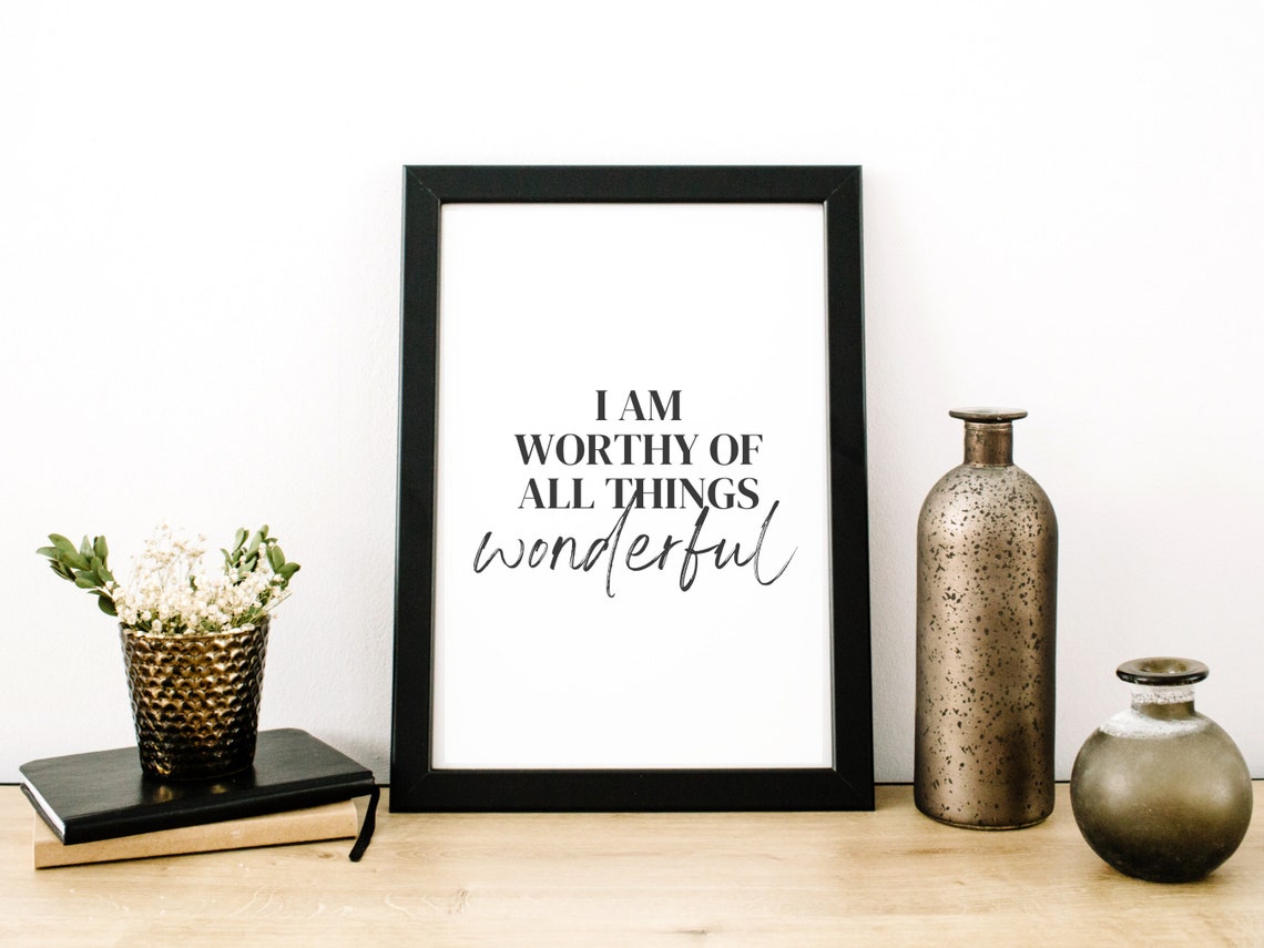 I Am Worthy Of All Things Wonderful Affirmation Quote Script Poster - Image 3