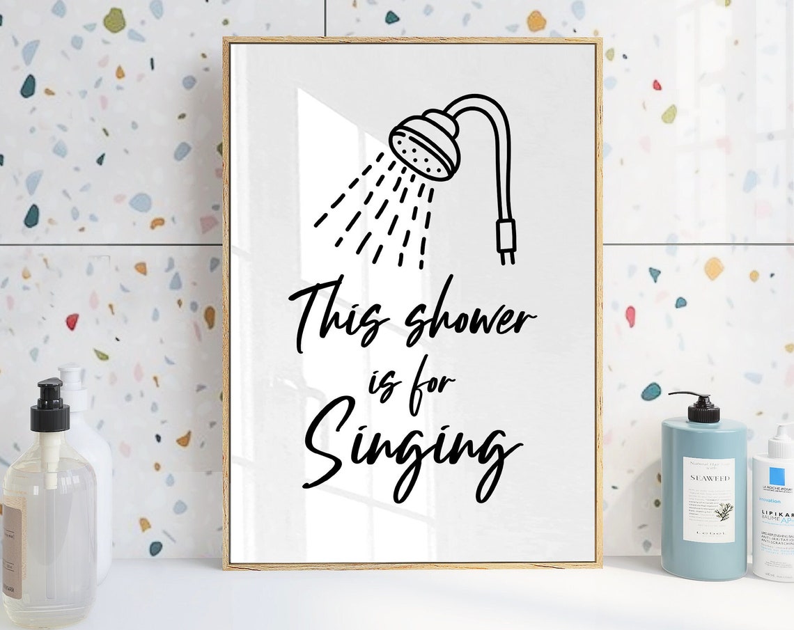 This Shower Is For Singing Funny Script Minimalist Bathroom Art Poster