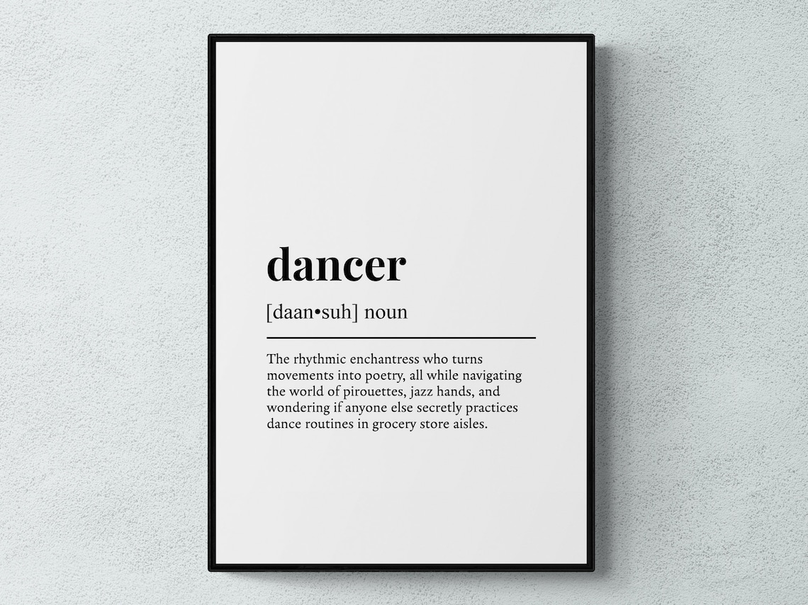 Dancer Funny Definition Job Work Gift Wall Art Print