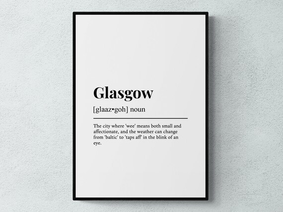 Glasgow Funny Definition Art Print, Typography Quote