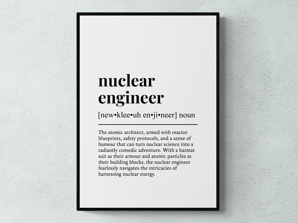 Nuclear Engineer Funny Definition Job Work Gift Wall Art Print