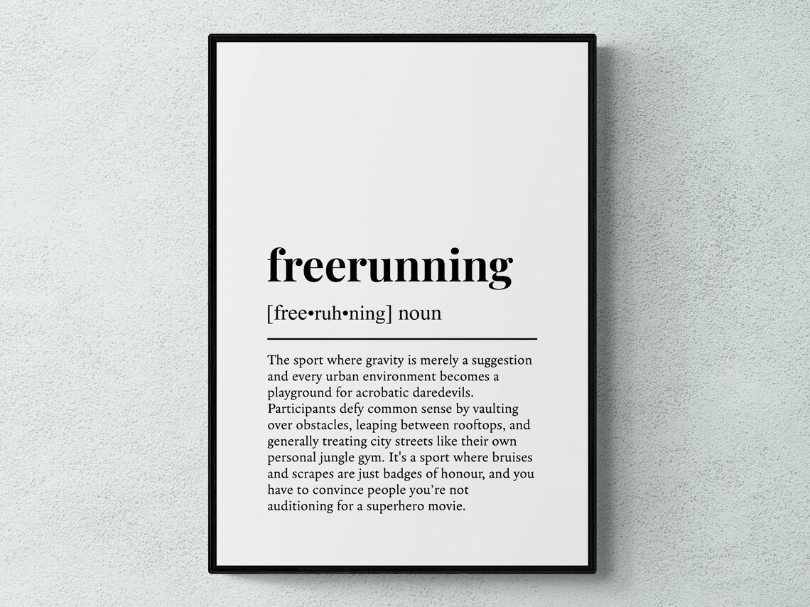 Freerunning Funny Definition Sport Gift Wall Art Print