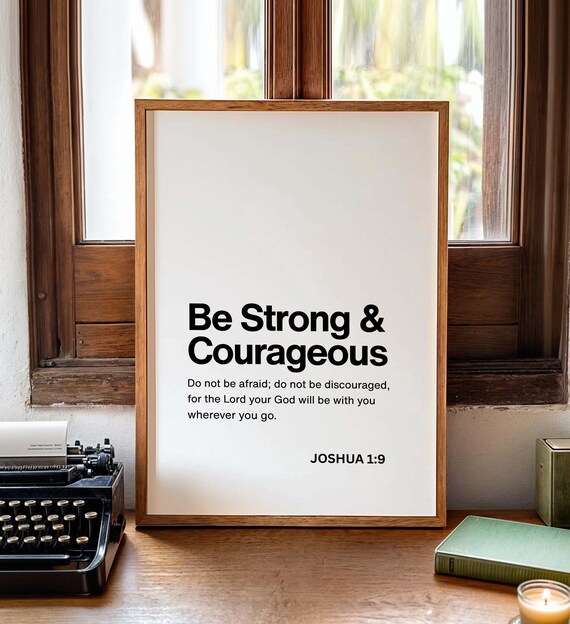 Joshua 19 Niv Be Strong And Courageous Art Print