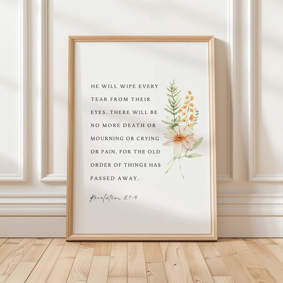 Revelation 214 Niv He Will Wipe Every Tear From Their Eyes Christian Memorial Gift Funeral Floral Bible Verse Print