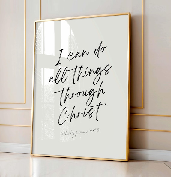 I Can Do All Things Through Christ Strength Philippians 4:13 Poster