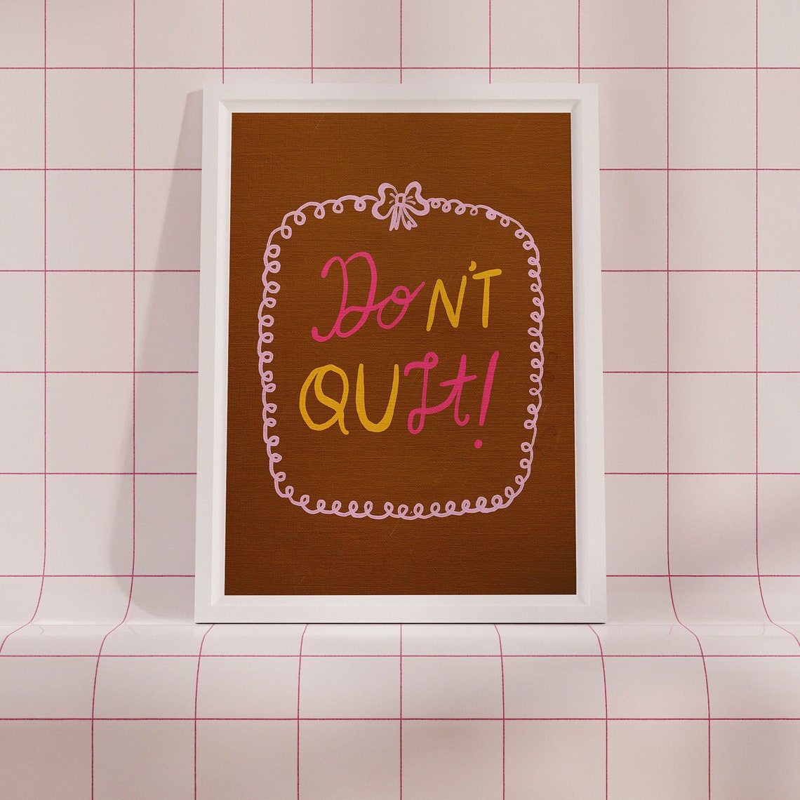 Dont Quit Playful Script Brown Pink Coquette Room Decor Quote Poster