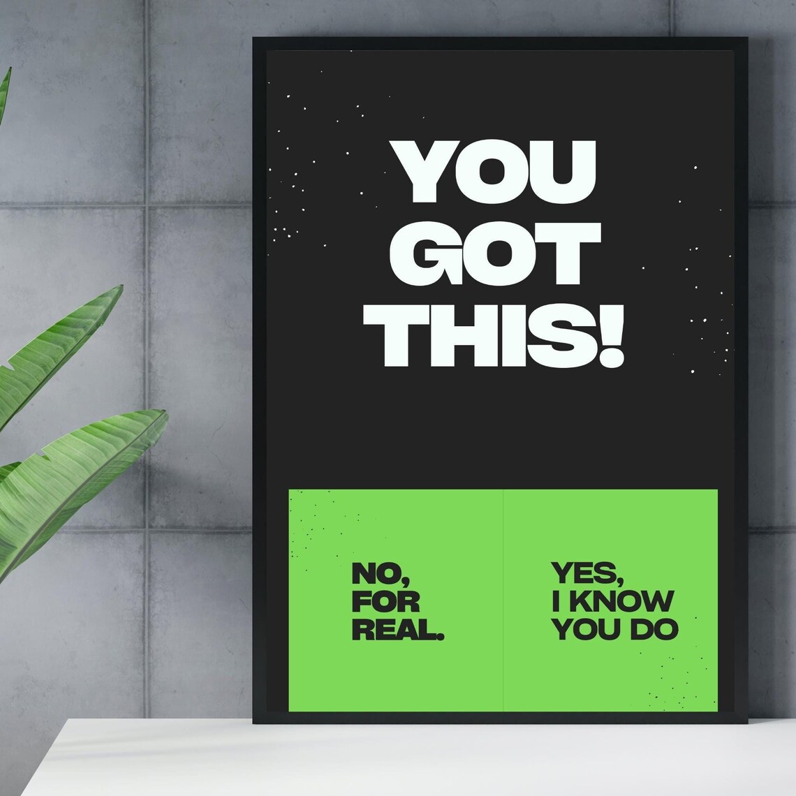 You Got This Funny Encouragement Black Neon Green Quote Poster