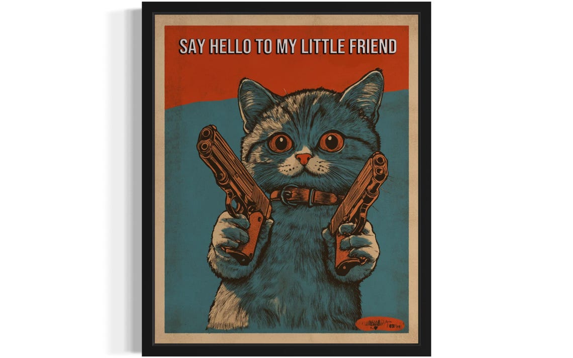 Kitten Holding Pistols Say Hello to My Little Friend Vintage Poster
