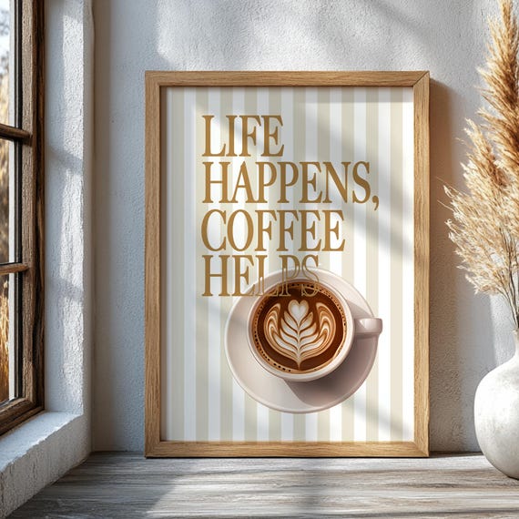 Life Happens Coffee Helps Wall Art Funny Quote Kitchen Decor Latte Rustic Cafe Poster Cozy Barista Artwork