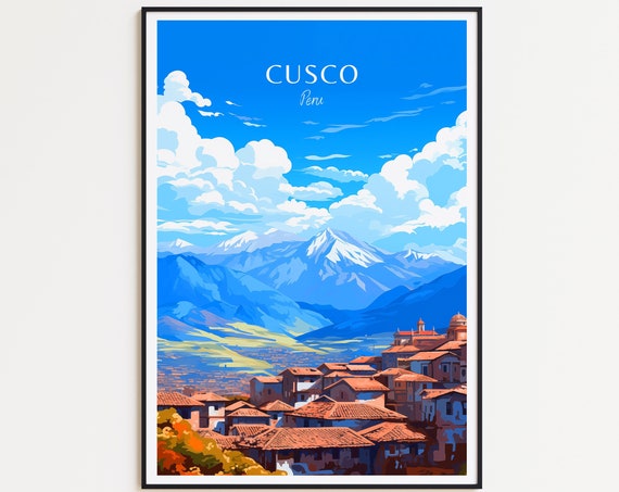 Cusco Travel Poster Peru Wall Art The Perfect Gift And A Lasting Travel Memory Art Print Print