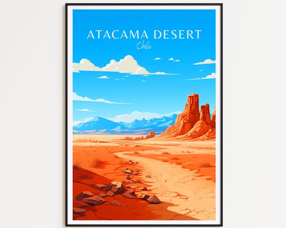 Atacama Desert Travel Poster Chile Wall Art The Perfect Gift And A Lasting Travel Memory Art Print Print