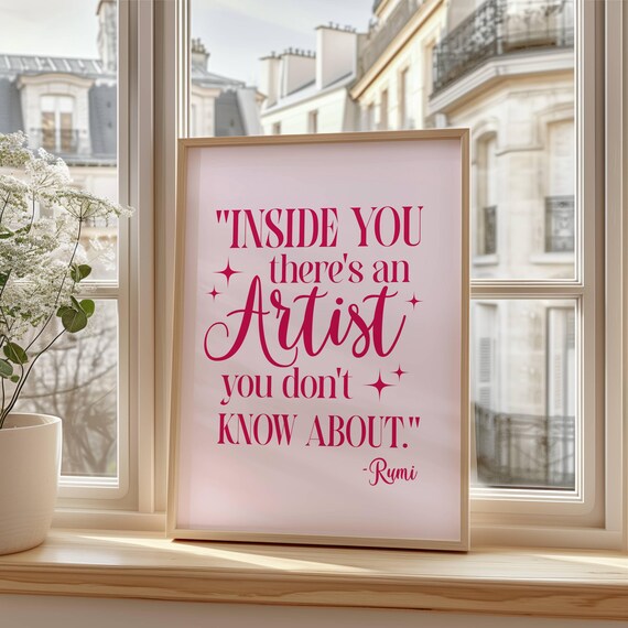 Inside You There Is An Artist Rumi Quote Pink Inspirational Poster Decor