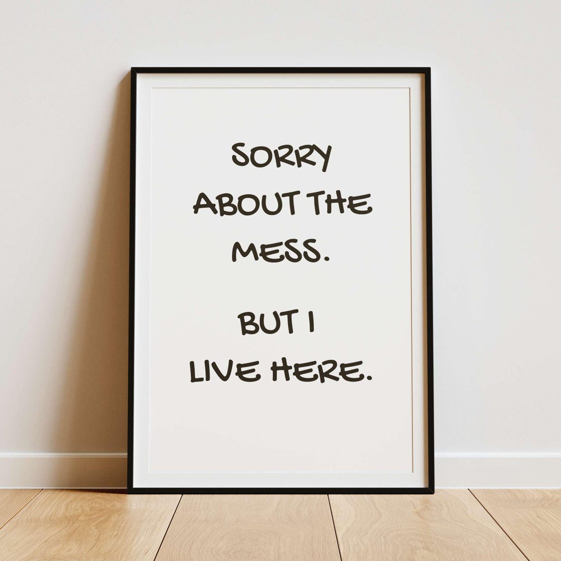 Sorry About The Mess But I Live Here Pink Funny Home Quote Poster - Image 2