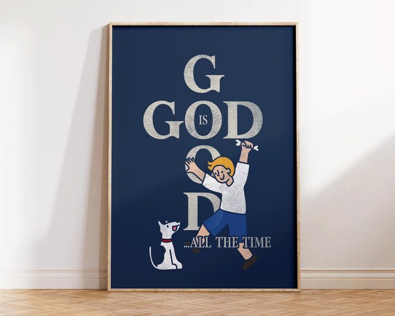 God Is Good All The Time Christian Inspirational Faith Quote Poster