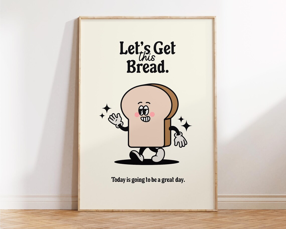 Lets Get This Bread Cartoon Toast Cream Cute Morning Motivation Poster - Image 2