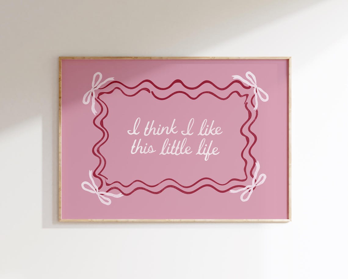 I Think I Like This Little Life Pink Script Wavy Border Wall Art - Image 2