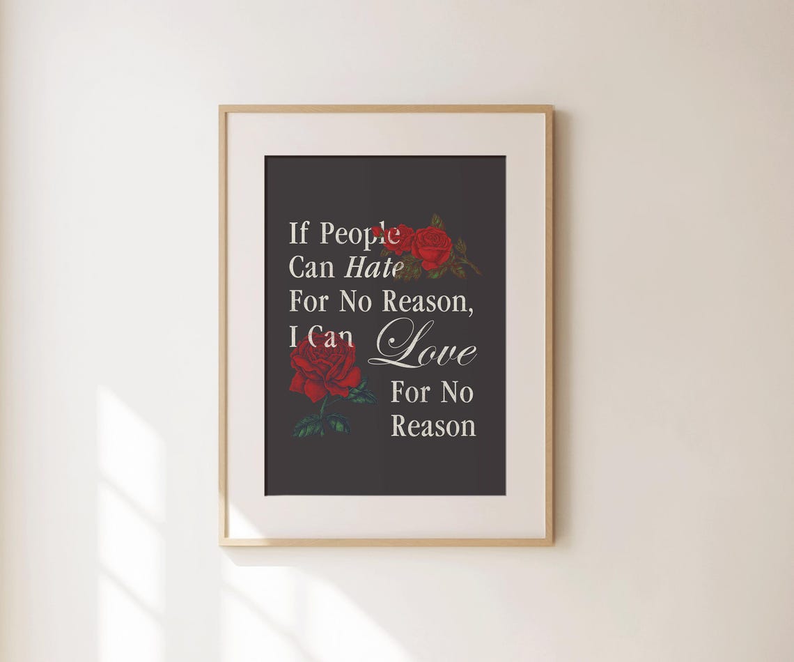 If People Can Hate For No Reason I Can Love Black Rose Romance Print - Image 4