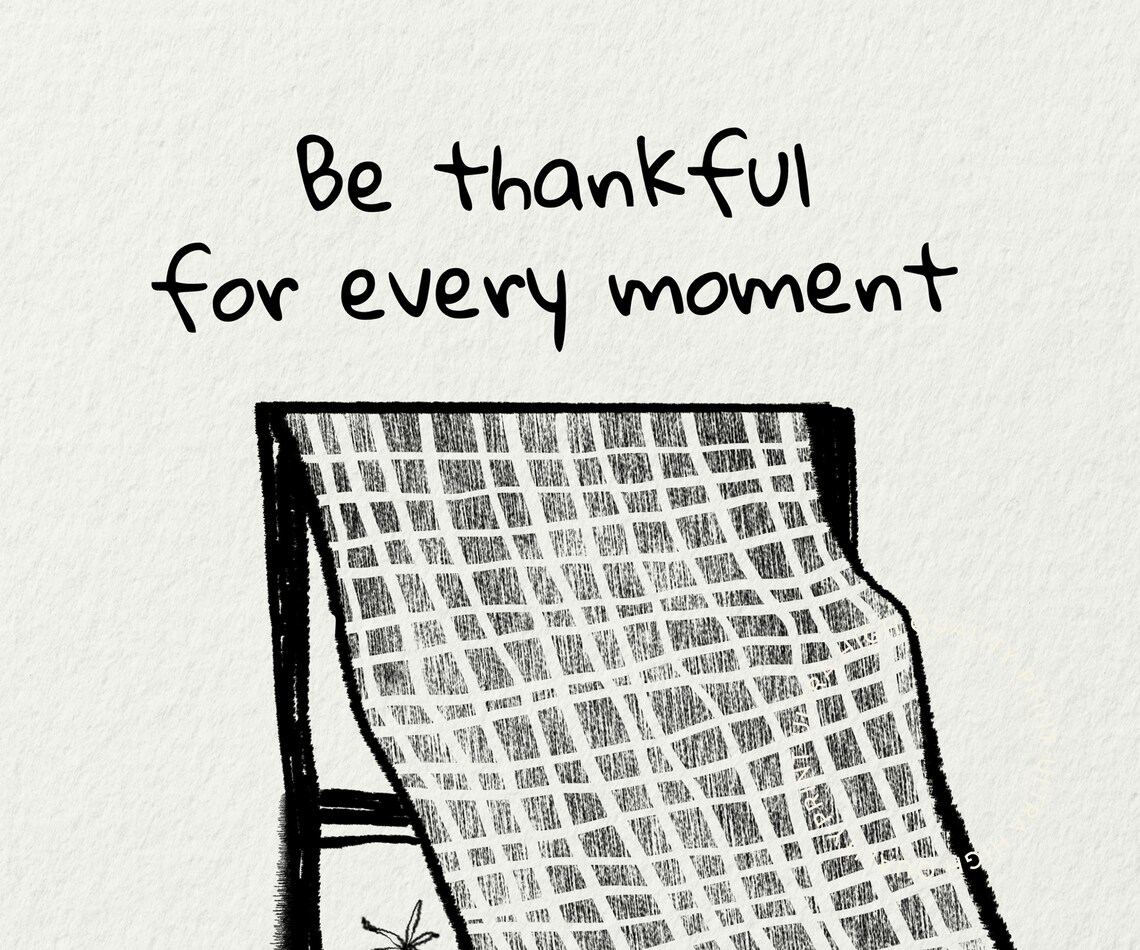 Be Thankful For Every Moment Quote Black White Line Art Print Poster - Image 5