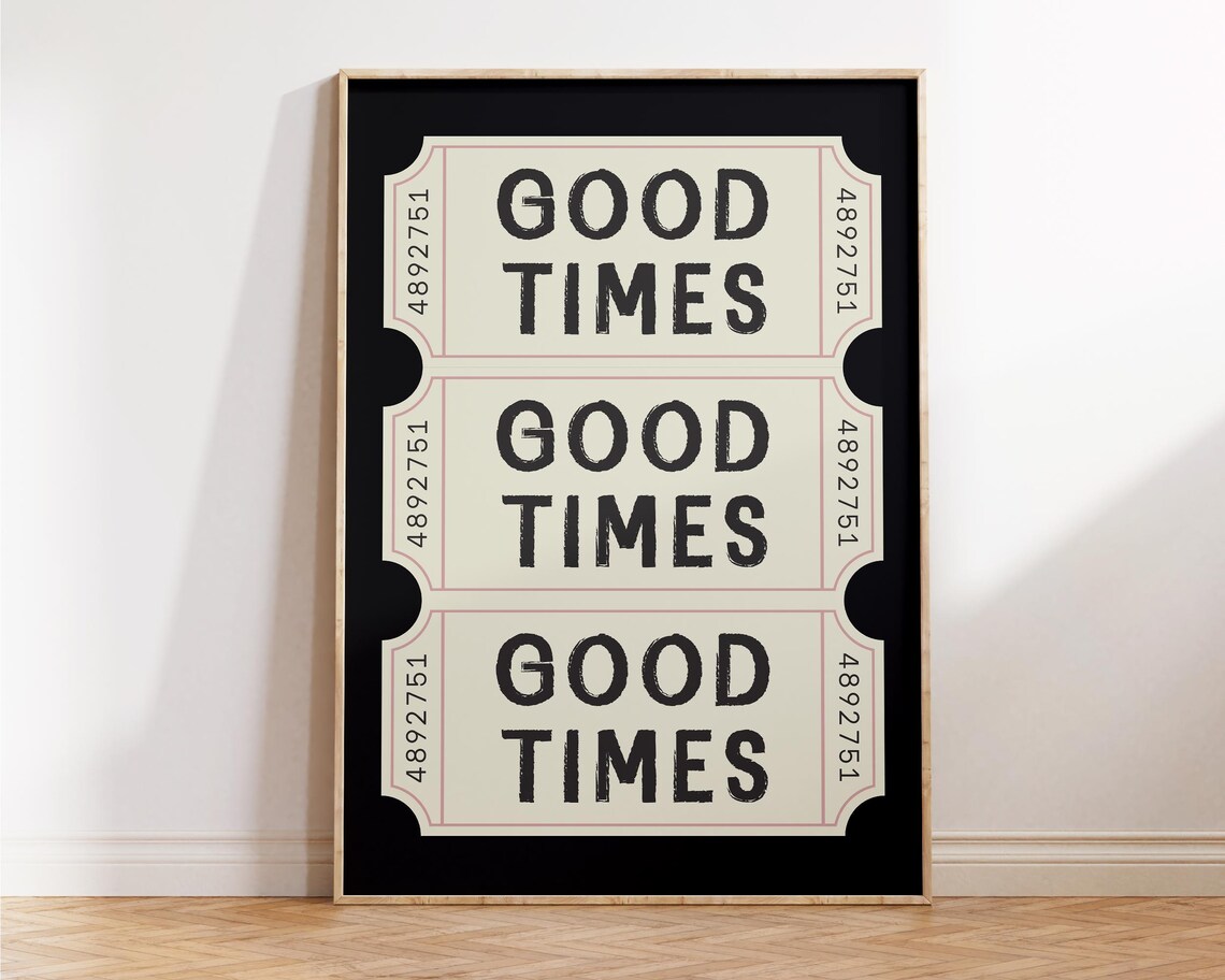 Good Times Retro Ticket Stubs Black Positivity Quote Art Poster - Image 4