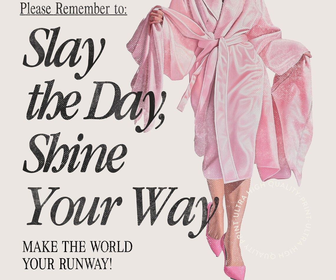 Slay The Day Shine Your Way Pink Robe Newspaper Confidence Poster - Image 5