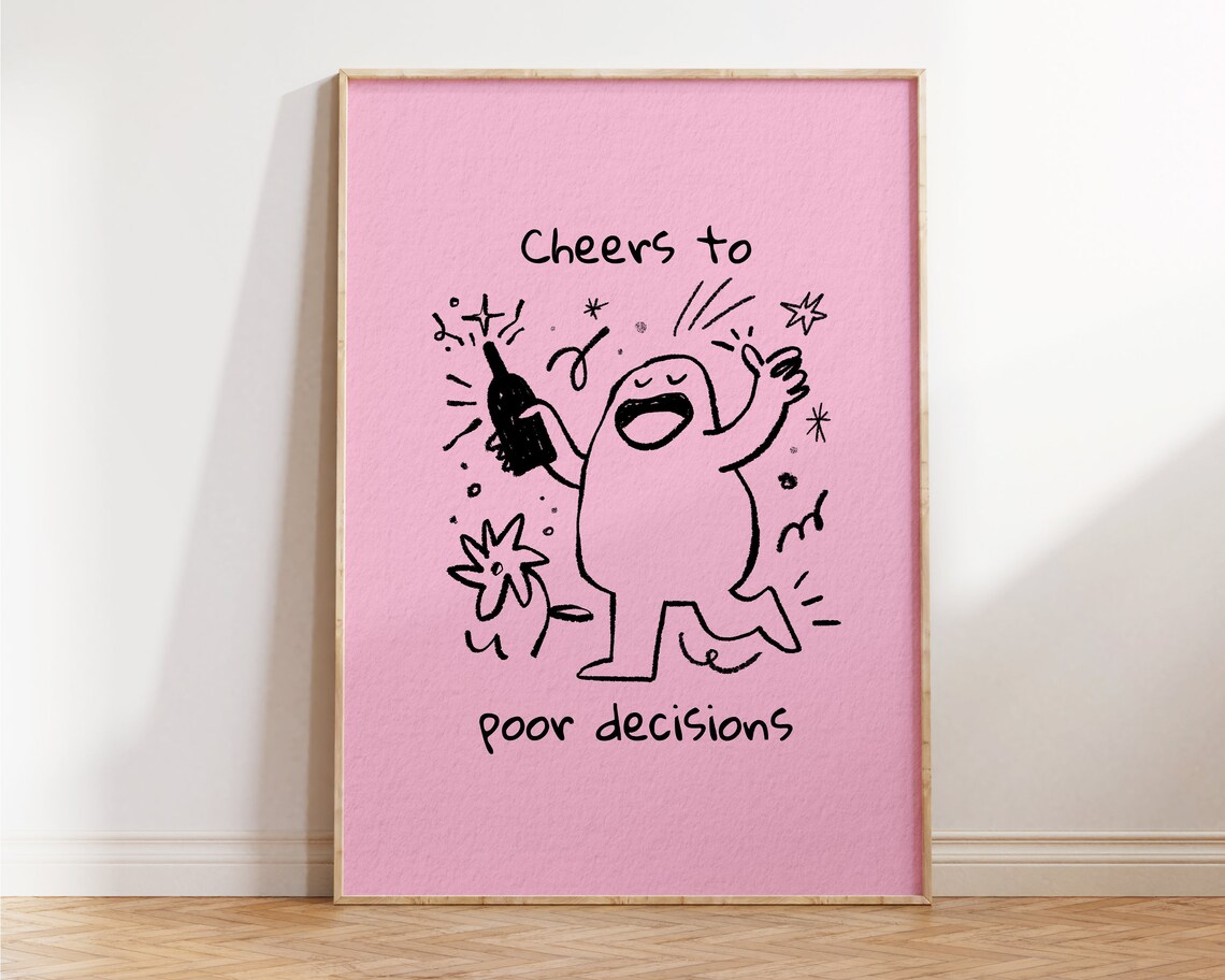 Cheers To Poor Decisions Funny Pink Doodle Quote Wall Art Poster