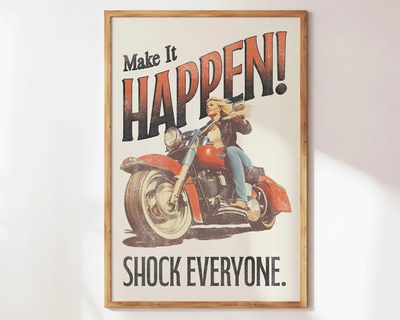 Make It Happen Shock Everyone Vintage Motorcycle Rider Motivational Print