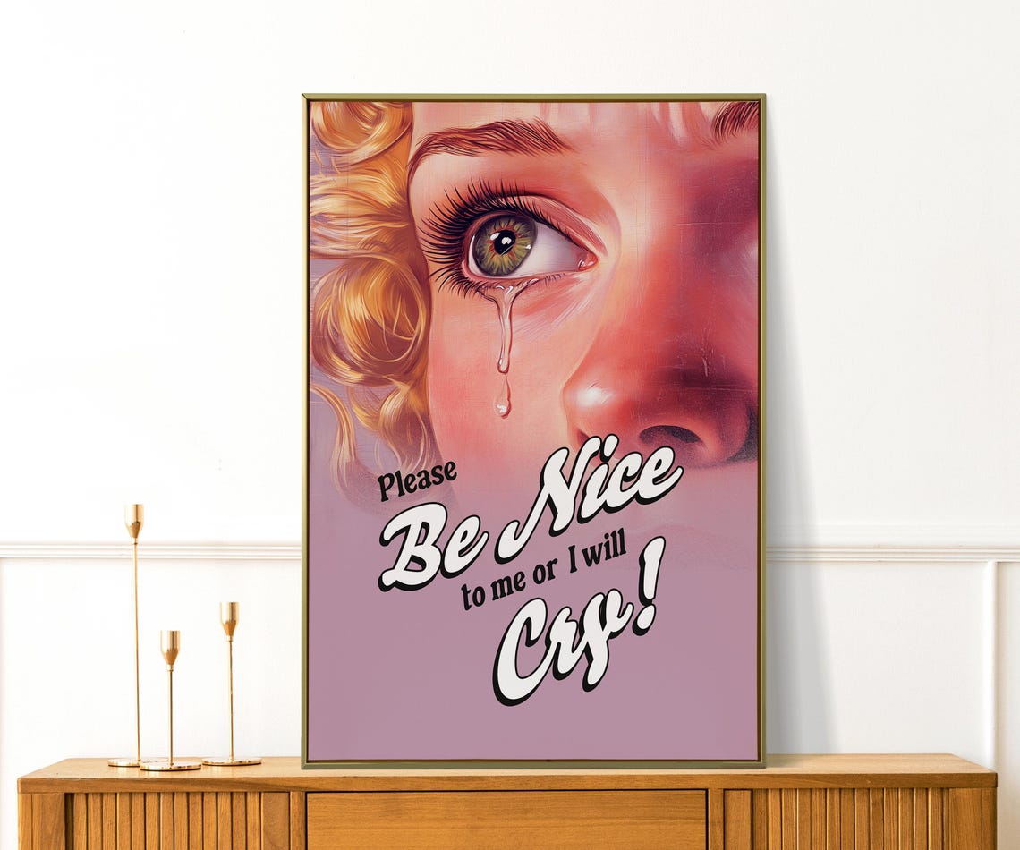 Please Be Nice To Me Or I Will Cry Pink Retro Girly Funny Wall Print