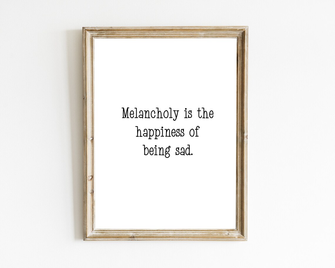 Victor Hugo Melancholy Is the Happiness of Being Sad Quote Wall Art - Image 2