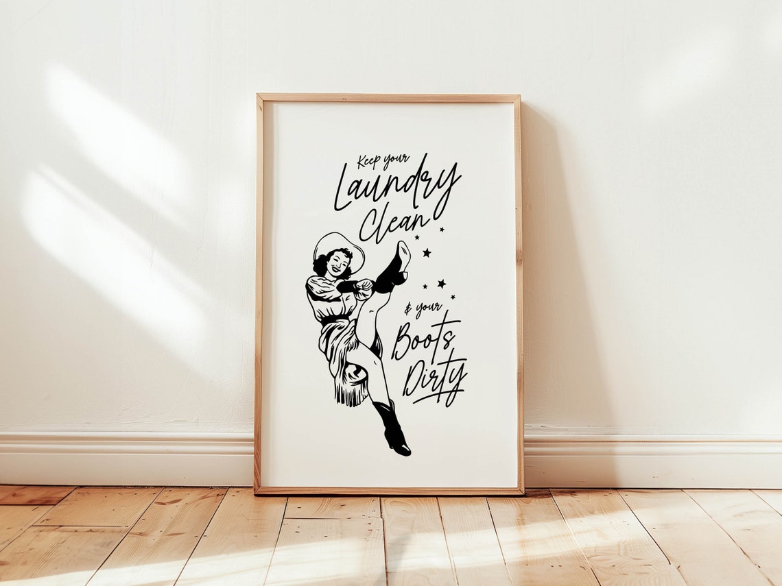 Keep Your Laundry Clean Boots Dirty Cowgirl Quote Wall Poster