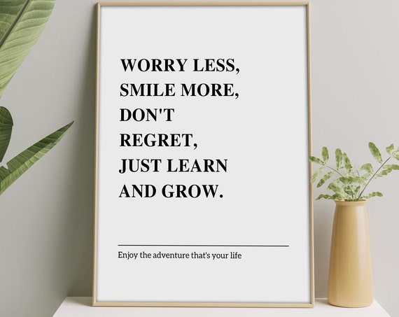 Worry Less Smile More Dont Regret Wall Art Inspirational Quotes Art Black And White Office Decor Poster Art