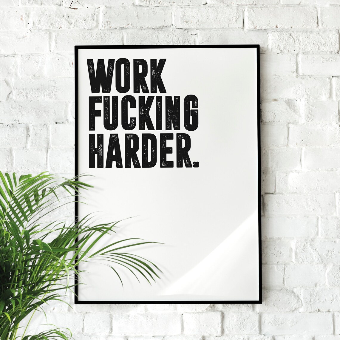 Work Fucking Harder Motivational Poster, Minimalist