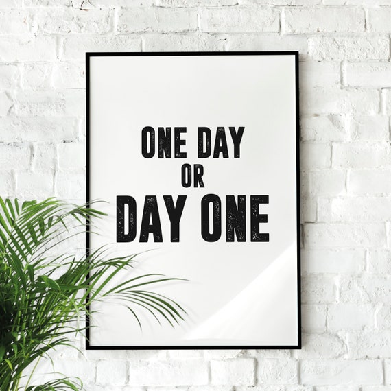 One Day Or Motivational Quote Poster
