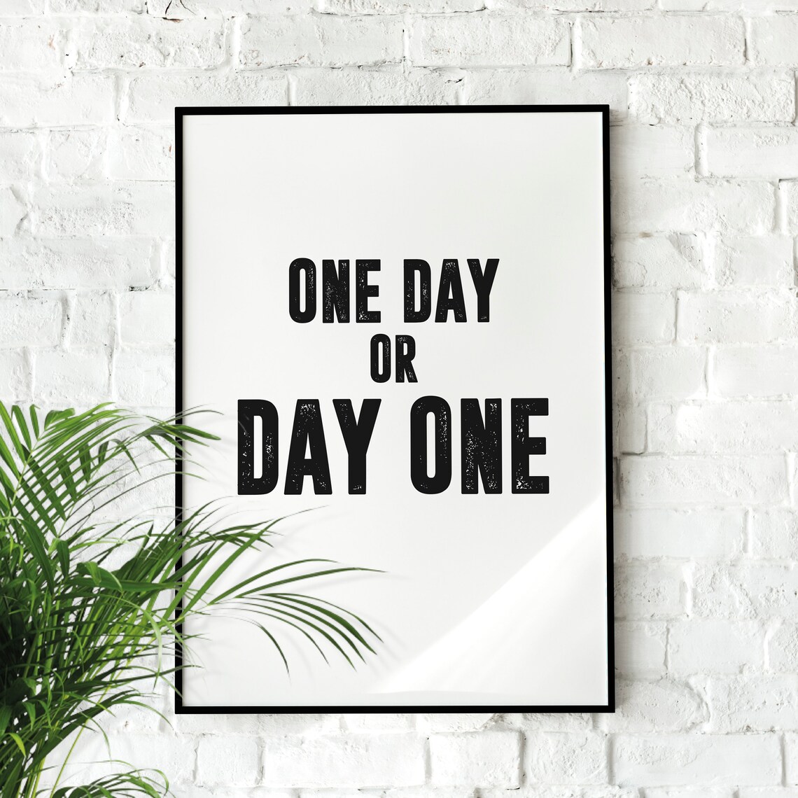 One Day Or Motivational Quote Poster