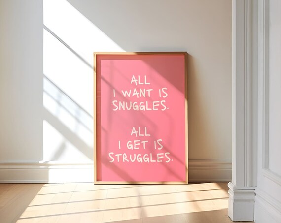 Snuggles And Struggles Funny Relatable Quote Pink Handwritten Typography Poster