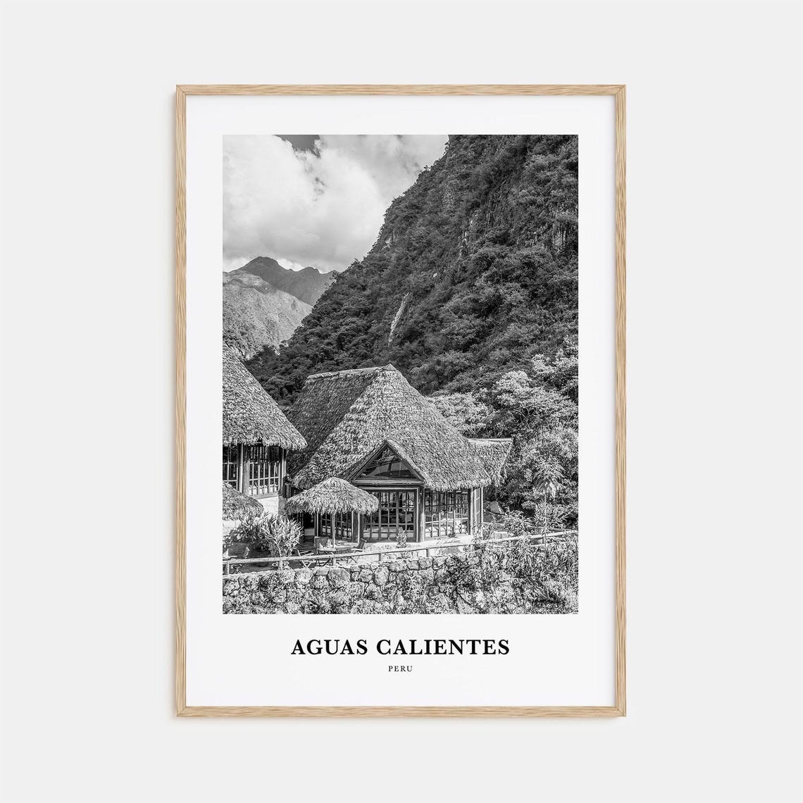 Aguas Calientes Peru Mountain Lodges Black and White Travel Poster
