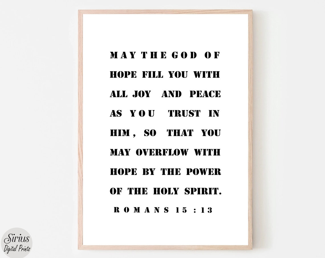 Romans 15 Verse Hope Joy And Peace Bible Scripture Quote Poster