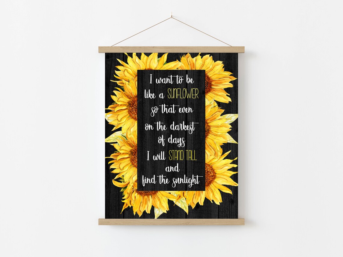 I Want To Be A Sunflower Quote Art Print - Image 9