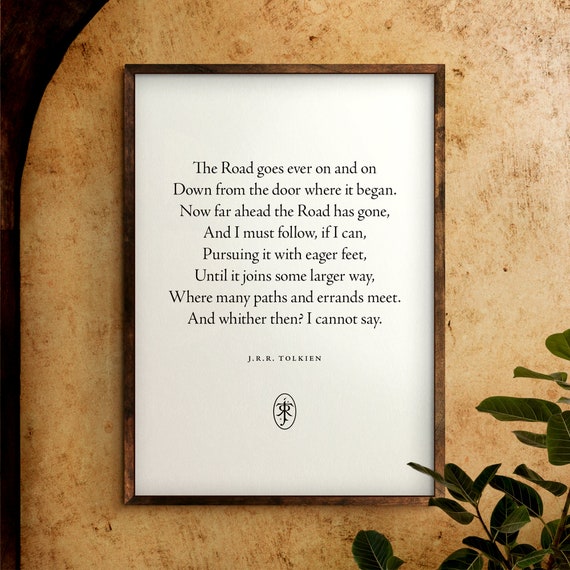 J.R.R. Tolkien Quote Print, The Road Goes Ever On