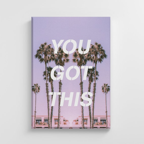 You Got This Palm Trees Motivation, Modern Art Print