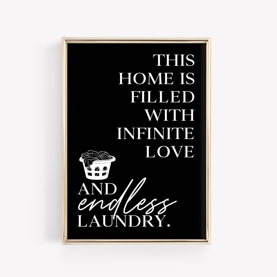 This Home Is Filled With Infinite Love Endless Laundry Poster - Image 5