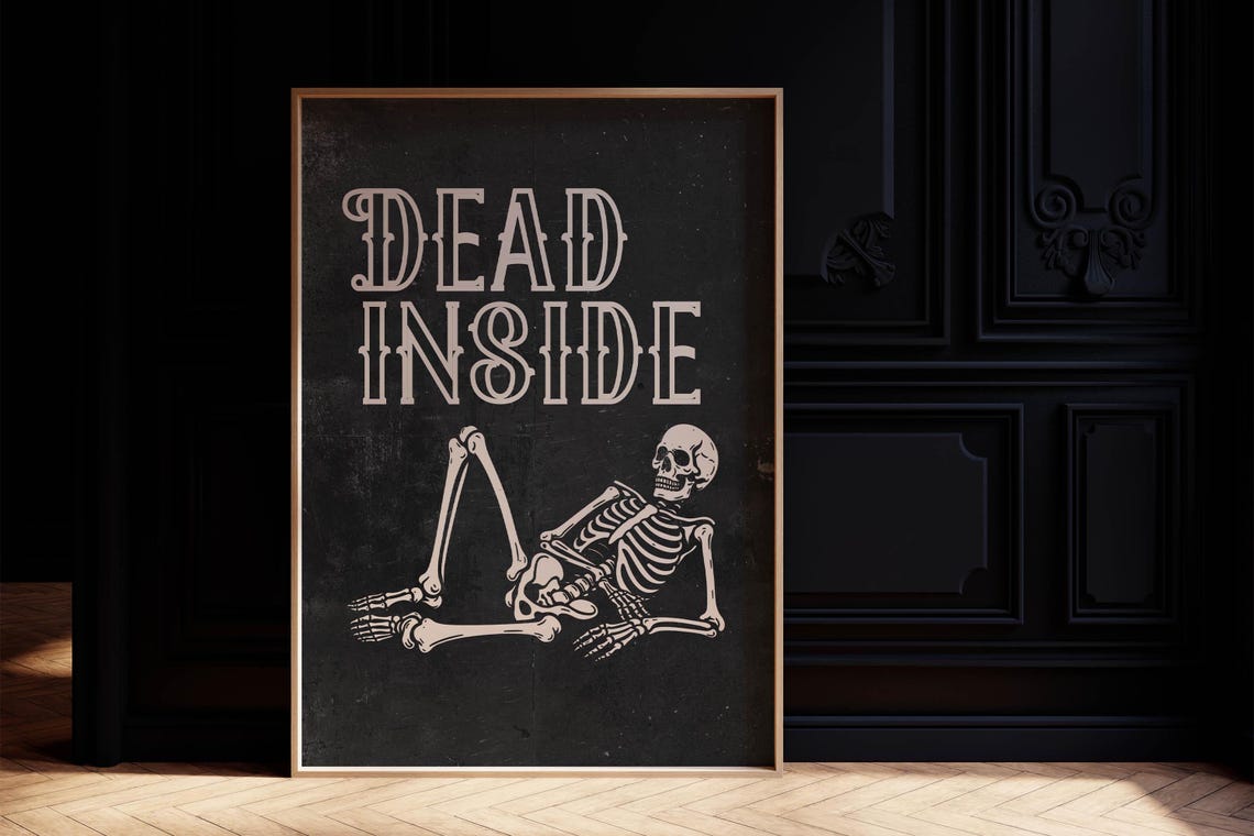 Dead Inside Lounging Skeleton Gothic Halloween Dark Humor Poster - Image 5